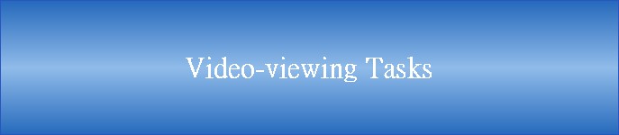 Video-viewing Tasks